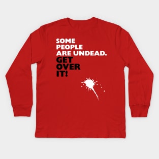 Some People Are Undead Kids Long Sleeve T-Shirt